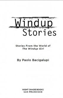 Windup Stories - Paolo Bacigalupi