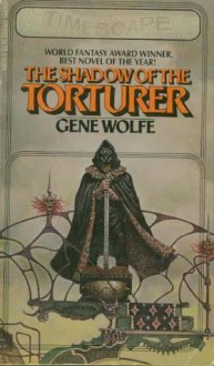 The Shadow of the Torturer - Gene Wolfe