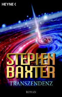 Transzendenz - Stephen Baxter, Peter Robert