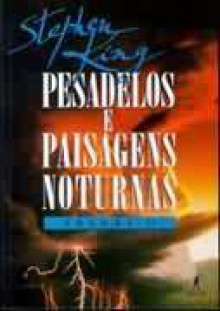 PESADELOS E PAISAGENS NOTURNAS V.2 - Stephen King