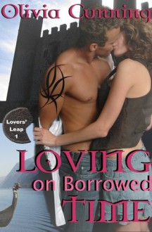 Loving on Borrowed Time (Lovers' Leap, #1) - Olivia Cunning