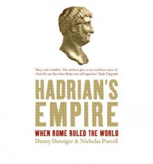 Hadrian's Empire - Danny Danziger, Nicholas Purcell