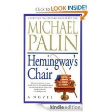 Hemingway's Chair - Michael Palin