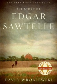 The Story of Edgar Sawtelle - David Wroblewski