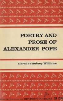 Poetry and Prose of Alexander Pope (Riverside Editions) - Alexander Pope, Aubrey Williams