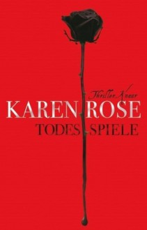 Todesspiele - Karen Rose, Kerstin Winter