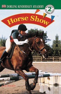 DK Readers: Horse Show - Deborah Lock