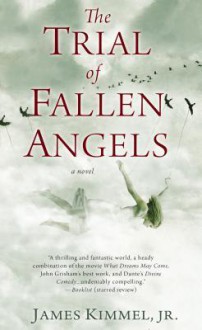 The Trial of Fallen Angels - James P. Kimmel