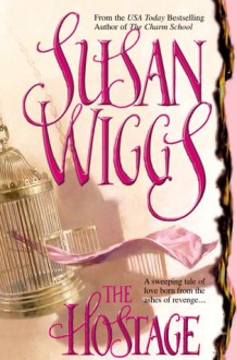 The Hostage (Great Chicago Fire Trilogy #1) - Susan Wiggs