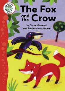 The Fox and the Crow - Diane Marwood, Barbara Nascimbeni