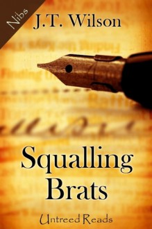 Squalling Brats - J.T. Wilson