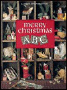 Merry Christmas ABC - Leisure Arts, Carol Emmer, Donna Vermillion Giampa, Jane Chandler, Jorja Hernandez, Linda Culp Calhoun, Nancy Docktor