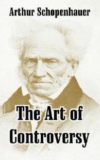 The Art of Controversy - Arthur Schopenhauer