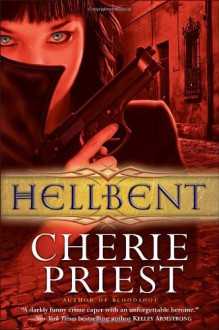 Hellbent - Cherie Priest