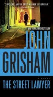 The Street Lawyer - John Grisham