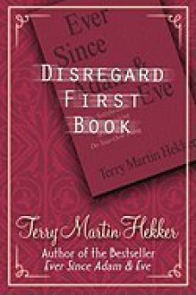 Disregard First Book (09) by Hekker, Terry Martin [Paperback (2009)] - Hekker