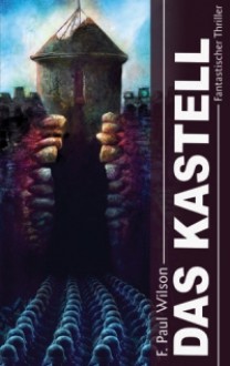 Das Kastell - F. Paul Wilson