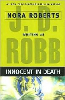 Innocent in Death (In Death, #24) - J.D. Robb