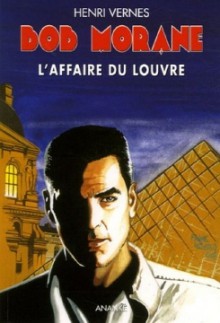 L'affaire du Louvre (Bob Morane #196) - Henri Vernes, Frank Leclercq