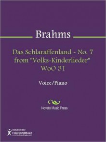 Das Schlaraffenland - No. 7 from "Volks-Kinderlieder" WoO 31 - Johannes Brahms