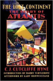 The Lost Continent: The Story of Atlantis (Bison Frontiers of Imagination) - Charles John Cutcliffe Wright Hyne, Charles John Cutcliffe Hyne, Gary Hoppenstand, Harry Turtledove