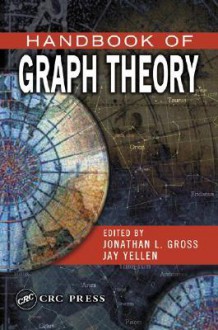 Handbook of Graph Theory - Jonathan L. Gross