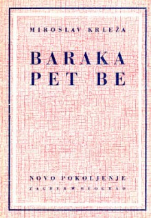 Baraka Pet Be - Miroslav Krleža