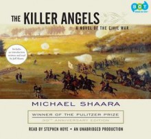 The Killer Angels - Michael Shaara, Stephen Hoye, Jeff Shaara