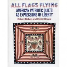 All Flags Flying - Robert Bishop, Carter Houck