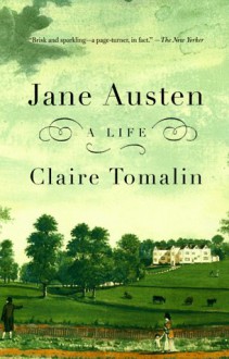 Jane Austen: A Life - Claire Tomalin