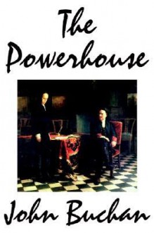 The Powerhouse - John Buchan