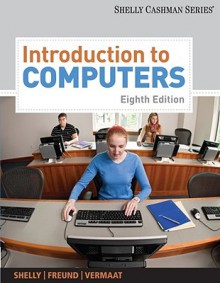 Introduction to Computers: and how to purchase computers and mobile devices - Gary B. Shelly, Steven M. Freund, Misty E. Vermaat