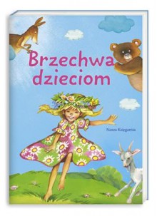 Brzechwa dzieciom - Jan Brzechwa