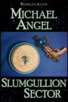 Slumgullion Sector - Michael Angel