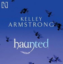 Haunted - Kelley Armstrong