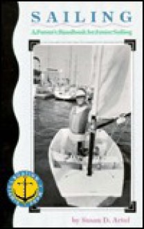 Sailing: A Parent's Handbook for Junior Sailing - Johi Palmer, John Palmer, Joni Palmer, Johi Palmer