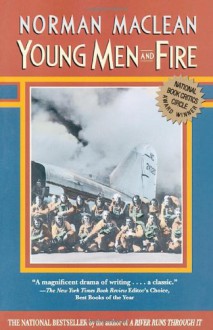 Young Men and Fire - Norman Maclean