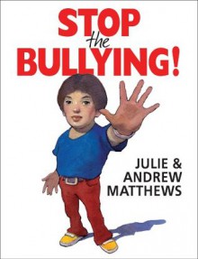 Stop the Bullying! - Andrew Matthews