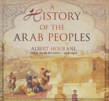 A History of the Arab Peoples - Albert Hourani, Nadia May