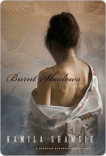 Burnt Shadows - Kamila Shamsie