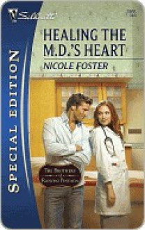 Healing the M.D.'s Heart - Nicole Foster