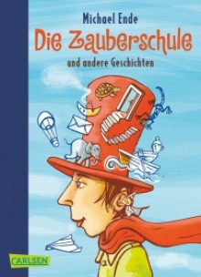 Die Zauberschule und andere Geschichten - Michael Ende, Regina Kehn