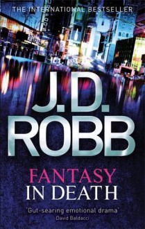 Fantasy in Death (In Death #30) - J.D. Robb