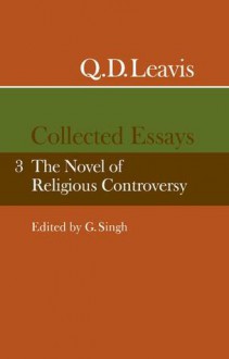 Q.D. Leavis Collected Essays 3 Volume Set - Q.D. Leavis, G. Singh