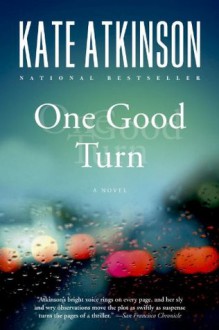 One Good Turn: A Jolly Murder Mystery - Kate Atkinson