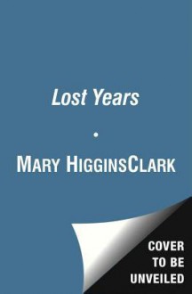 The Lost Years Pa - Mary Higgins Clark