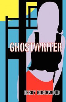 Ghostwriter - Terry Birchwood, Cassandra Allen