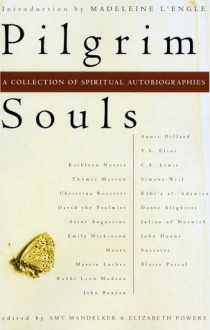 Pilgrim Souls: A Collection of Spiritual Autobiography - Elizabeth Powers