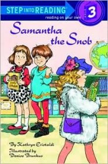 Samantha the Snob (Step-Into-Reading, Step 3) - Kathryn Cristaldi