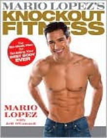 Mario Lopez's Knockout Fitness - Mario Lopez, Jeff O'Connell